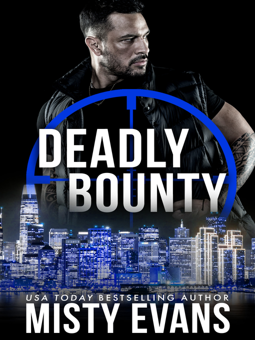 Title details for Deadly Bounty SCVC Taskforce Series, Book 11 by Misty Evans - Available
